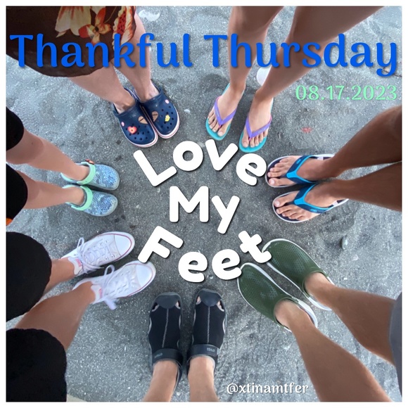 Other - COMPLETE 08.17.2023 Thankful Thursday Love My Feet